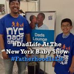 #FatherhoodIsLit #DadLife At The New York Baby Show