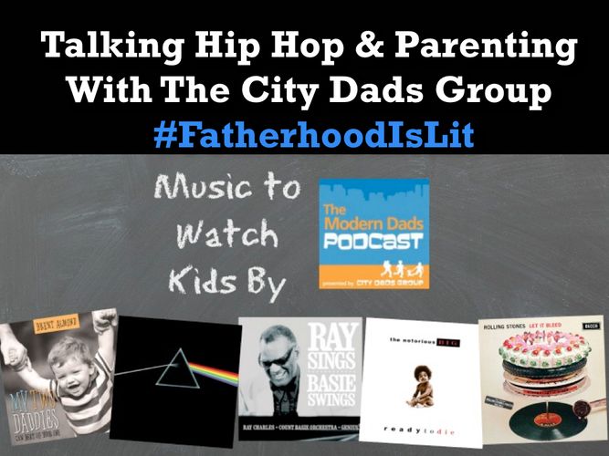 #FatherhoodIsLit Talking Hip Hop & Parenting With The City Dads Group