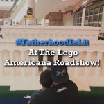#FatherhoodIsLit x Lego Americana Roadshow