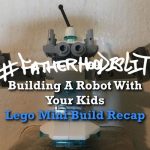 #FatherhoodIsLit Building A Robot