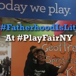 Way To Much Fun #FatherhoodIsLit @ #PlayFairNY