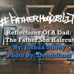 #FatherhoodIsLit Self Cut